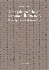 Note paleografiche sul segnario della lineare A. Riflesioni preliminari sul corpus di Thera Note paleografiche sul segnario della lineare A. Riflesioni preliminari sul corpus di Thera