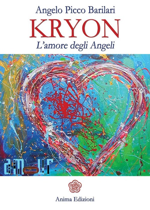 Kryon. L'amore degli angeli Kryon. L'amore degli angeli