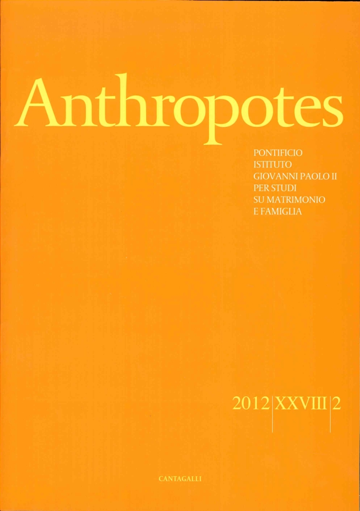 Anthropotes. Rivista di Studi sulla Persona e la Famiglia (2012). Vol. 2 Anthropotes. Rivista di Studi sulla Persona e la Famiglia (2012). Vol. 2
