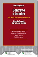 Contratto a termine. Disciplina, prassi e giurisprudenza