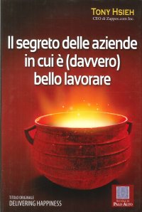 Il segreto delle aziende in cui è (davvero) bello lavorare