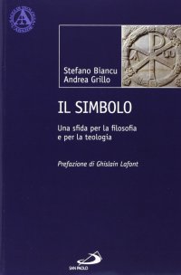 Il simbolo. Una sfida per la filosofia e per la teologia