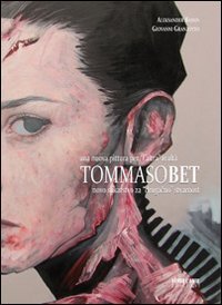 Tommaso Bet. Una nuova pittura per l'"altra" realtà