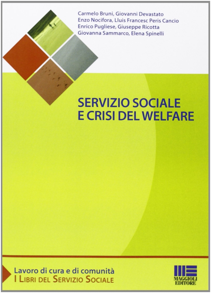 Servizio sociale e crisi del welfare Servizio sociale e crisi del welfare