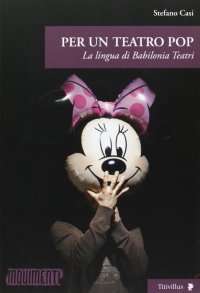 Per un Teatro Pop. La Lingua di Babilonia Teatri