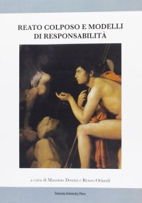 Reato colposo e modelli di responsabilità