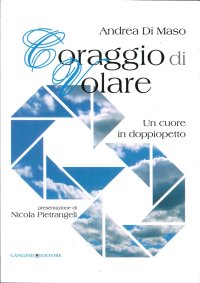 Coraggio di Volare. Un Cuore in Doppiopetto