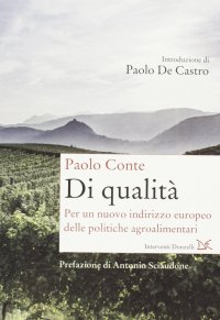 Di qualità. Per un nuovo indirizzo europeo delle politiche agroalimentari