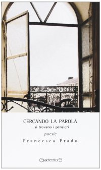 Cercando la parola... si trovano i pensieri