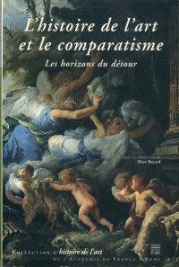 L' histoire de l'art et le comparatisme. Les horizons du dètour
