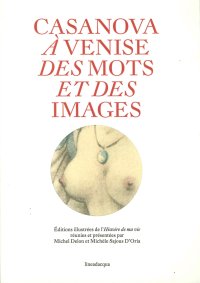 Casanova à Venise. Des mots et des images