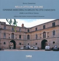 Nella Città del Dolore. Esperienze Manicomiali in Abruzzo tra Otto e Novecento