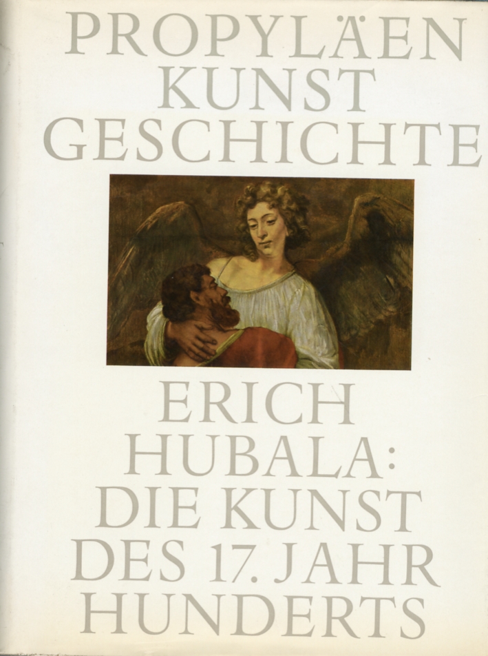 Erich Hubala: Die Kunst des 17. Jahrhunderts Erich Hubala: Die Kunst des 17. Jahrhunderts