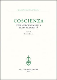 Coscienza nella Filosofia delle Prima Modernità Coscienza nella Filosofia delle Prima Modernità