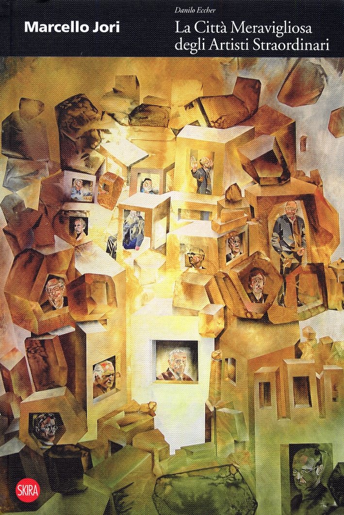 Marcello Jori. La città meravigliosa degli artisti straordinari. Marcello Jori. La città meravigliosa degli artisti straordinari.