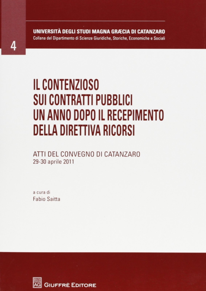 Il contenzioso sui contratti pubblici un anno dopo il recepimento della direttiva ricorsi Il contenzioso sui contratti pubblici un anno dopo il recepimento della direttiva ricorsi