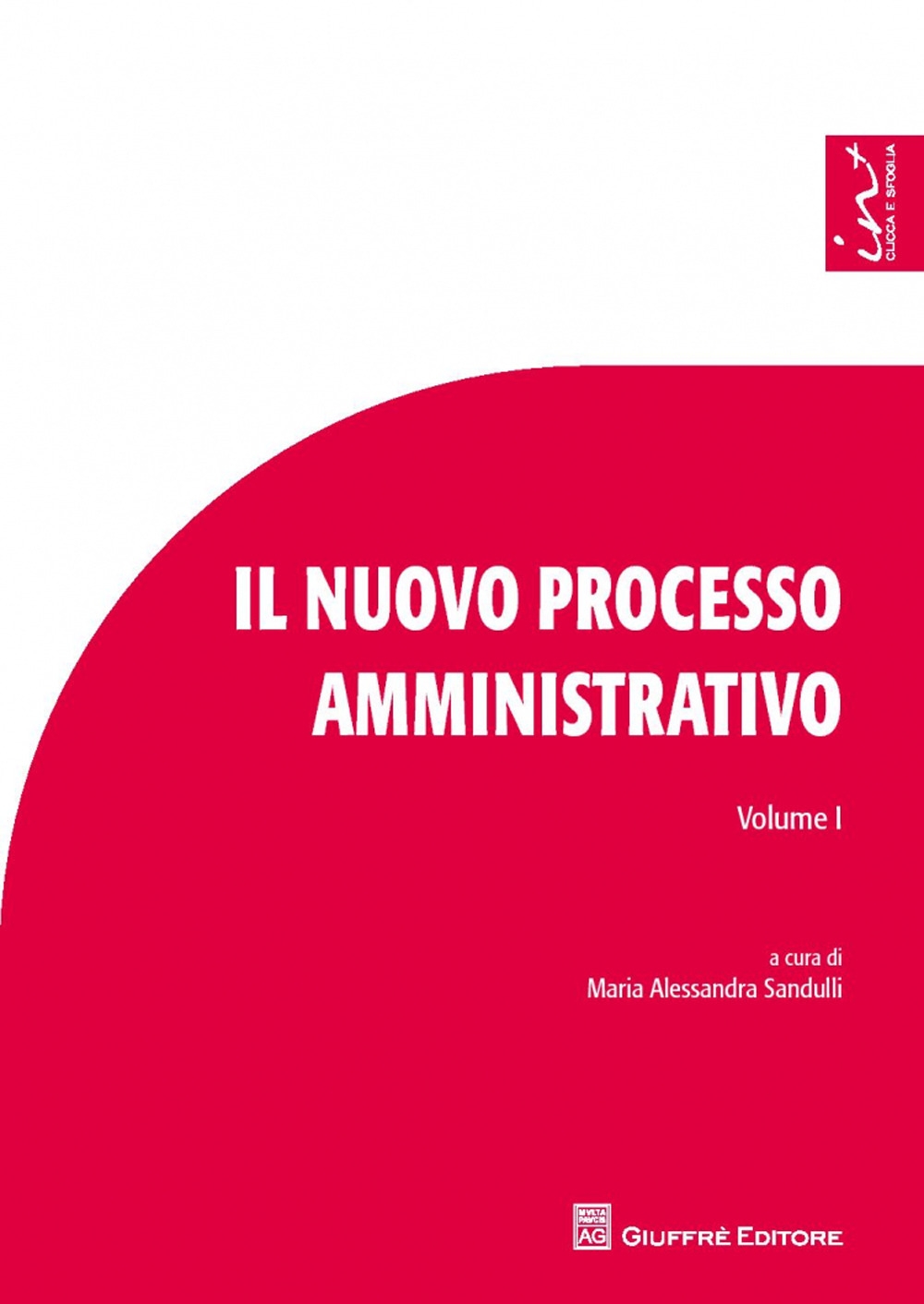 Il nuovo processo amministrativo. Studi e contributi. Vol. 1 Il nuovo processo amministrativo. Studi e contributi. Vol. 1