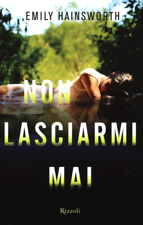 Non lasciarmi mai. Non lasciarmi mai.