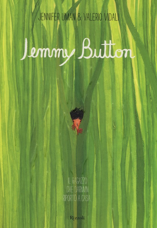 Jemmy Button. Il ragazzo che Darwin riportò a casa.... Ediz. illustrata Jemmy Button. Il ragazzo che Darwin riportò a casa.... Ediz. illustrata