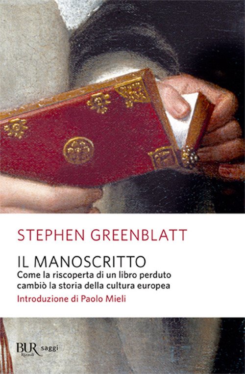 Il manoscritto. Come la riscoperta di un libro perduto cambiò la storia della cultura europea Il manoscritto. Come la riscoperta di un libro perduto cambiò la storia della cultura europea