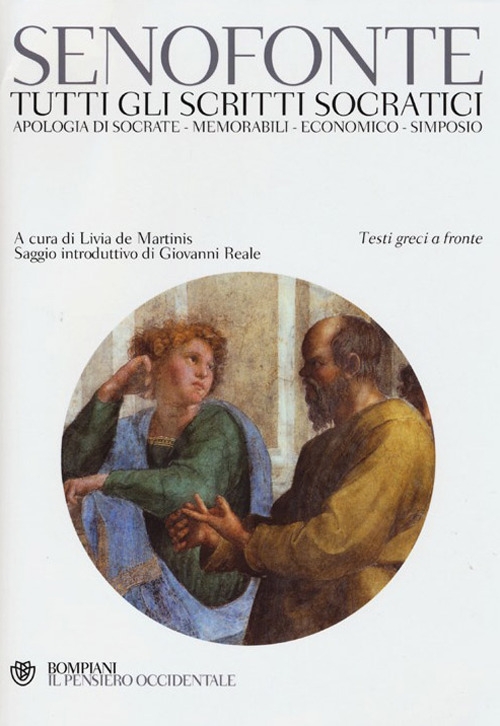 Tutti gli scritti socratici: Apologia di Socrate-Memorabili-Economico-Simposio. Testo greco a fronte Tutti gli scritti socratici: Apologia di Socrate-Memorabili-Economico-Simposio. Testo greco a fronte