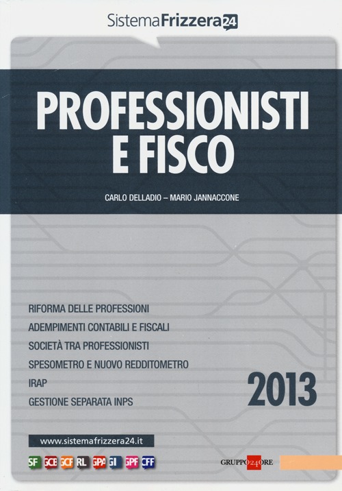 Professionisti e fisco 2013. Professionisti e fisco 2013.