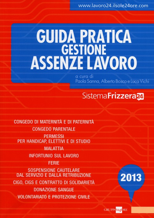 Guida pratica gestione assenze lavoro 2013 Guida pratica gestione assenze lavoro 2013