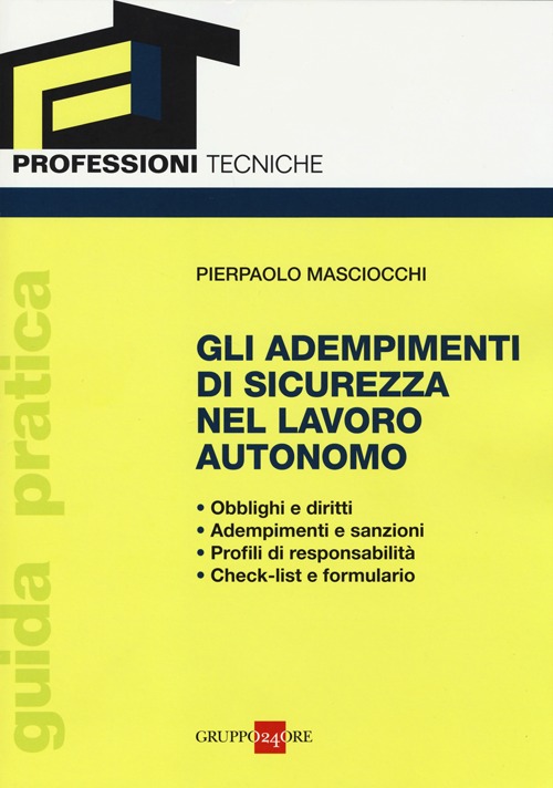 Gli adempimenti di sicurezza nel lavoro autonomo Gli adempimenti di sicurezza nel lavoro autonomo