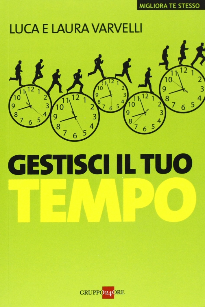 Gestisci il tuo tempo Gestisci il tuo tempo