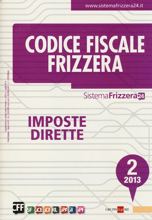 Codice fiscale Frizzera. Vol. 2: Imposte dirette Codice fiscale Frizzera. Vol. 2: Imposte dirette