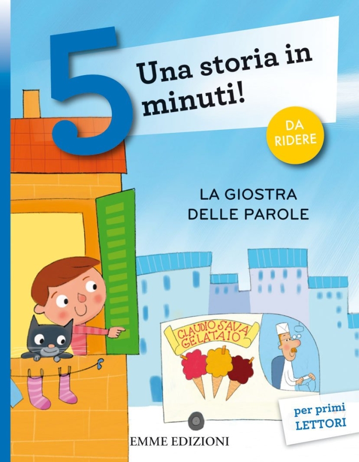 La giostra delle parole. Una storia in 5 minuti! Ediz. illustrata La giostra delle parole. Una storia in 5 minuti! Ediz. illustrata