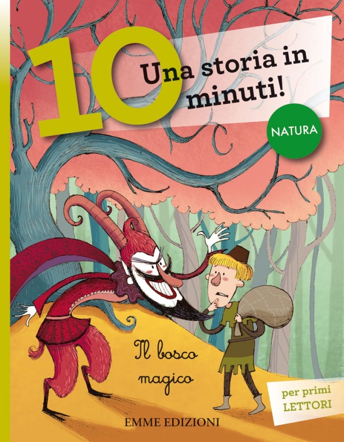Il bosco magico. Una storia in 10 minuti! Ediz. illustrata Il bosco magico. Una storia in 10 minuti! Ediz. illustrata