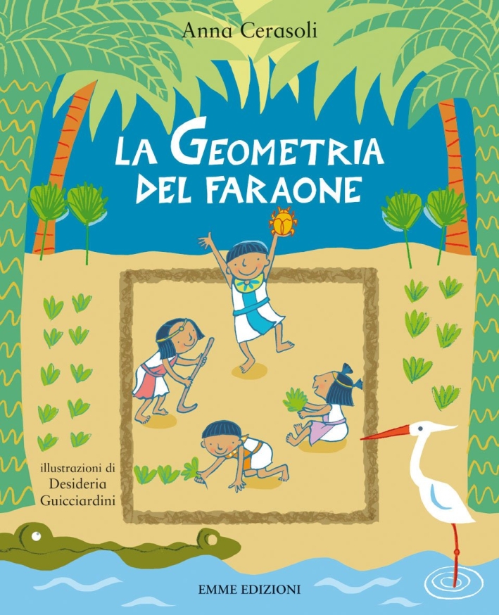 La geometria del faraone. Ediz. illustrata La geometria del faraone. Ediz. illustrata