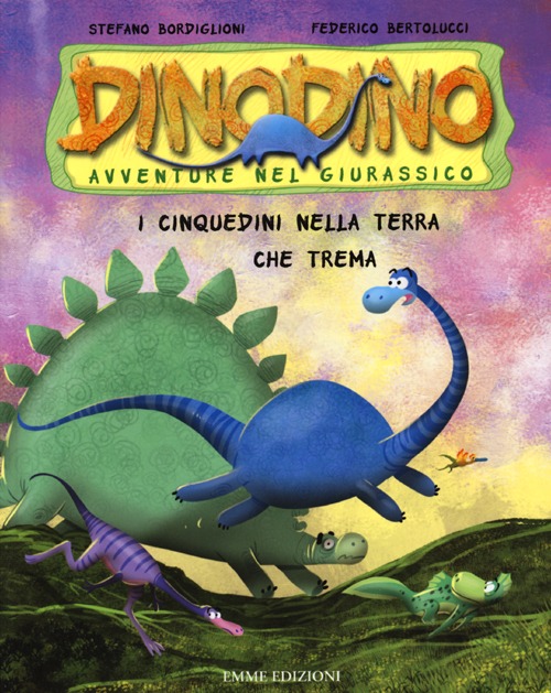 I Cinquedini nella terra che trema. Dinodino. Avventure nel giurassico. Vol. 14 I Cinquedini nella terra che trema. Dinodino. Avventure nel giurassico. Vol. 14