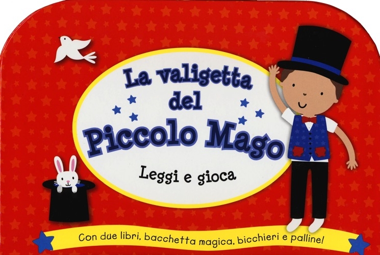 La valigetta del piccolo mago. Leggi e gioca. Ediz. illustrata. Con gadget La valigetta del piccolo mago. Leggi e gioca. Ediz. illustrata. Con gadget
