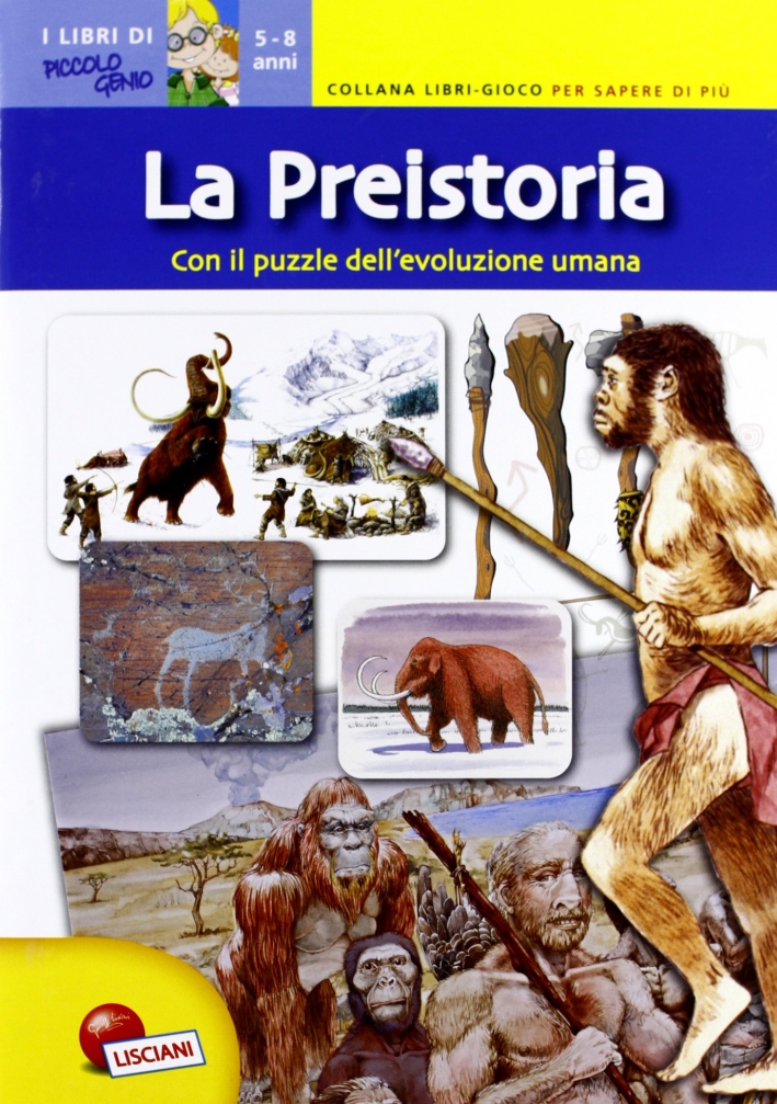 La preistoria. Libri gioco per sapere di più La preistoria. Libri gioco per sapere di più