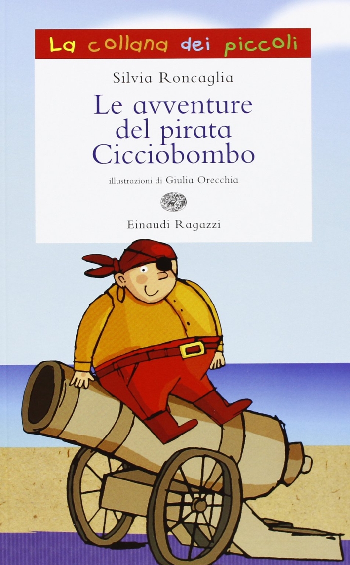Le avventure del pirata Cicciobombo. Le avventure del pirata Cicciobombo.
