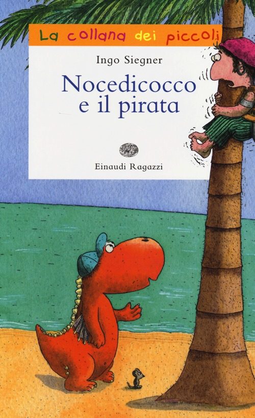 Nocedicocco e il pirata. Ediz. illustrata Nocedicocco e il pirata. Ediz. illustrata