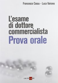 L'esame di dottore commercialista. Prova orale