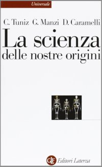 La scienza delle nostre origini