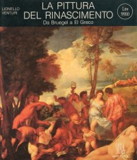 La Pittura del Rinascimento. Da Bruegel a El Greco