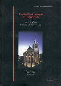 L'èglise Saint-Francois de Lausanne. Genèse d'un monument hisorique