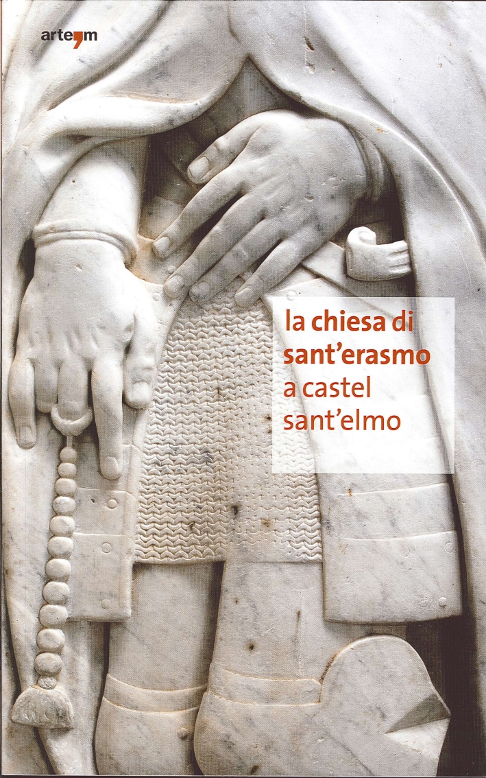 La chiesa di Sant'Erasmo a Castel Sant'Elmo. Un patrimonio ritrovato