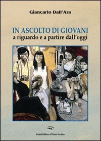 In Ascolto di Giovani. A Riguardo e a Partire dall'Oggi