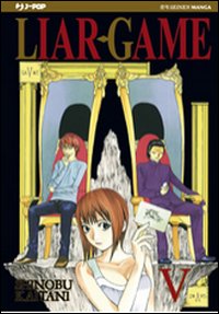 Liar Game. Vol. 5 Liar Game. Vol. 5