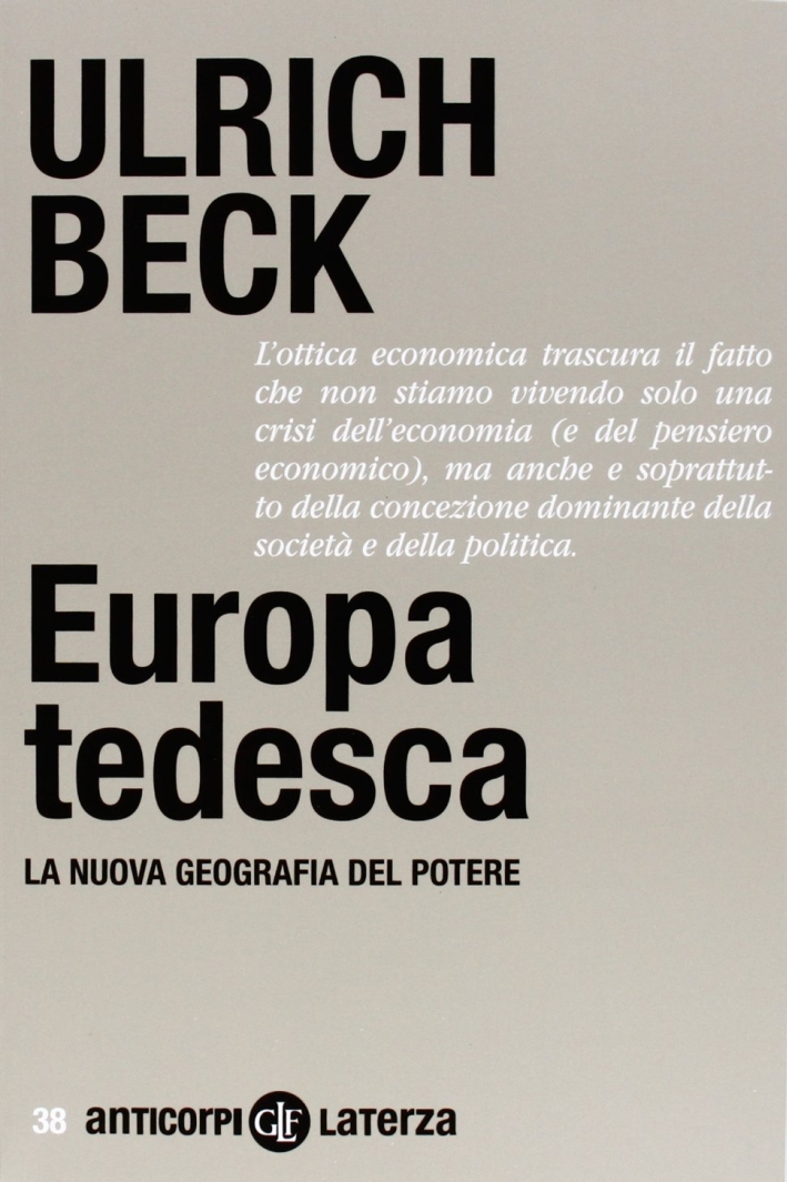Europa tedesca. La nuova geografia del potere Europa tedesca. La nuova geografia del potere