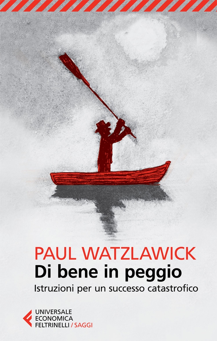 Di bene in peggio. Istruzioni per un successo catastrofico Di bene in peggio. Istruzioni per un successo catastrofico