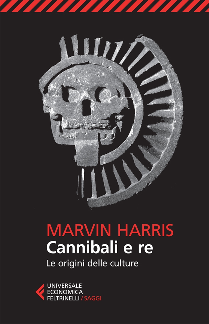 Cannibali e re. Le origini delle culture Cannibali e re. Le origini delle culture