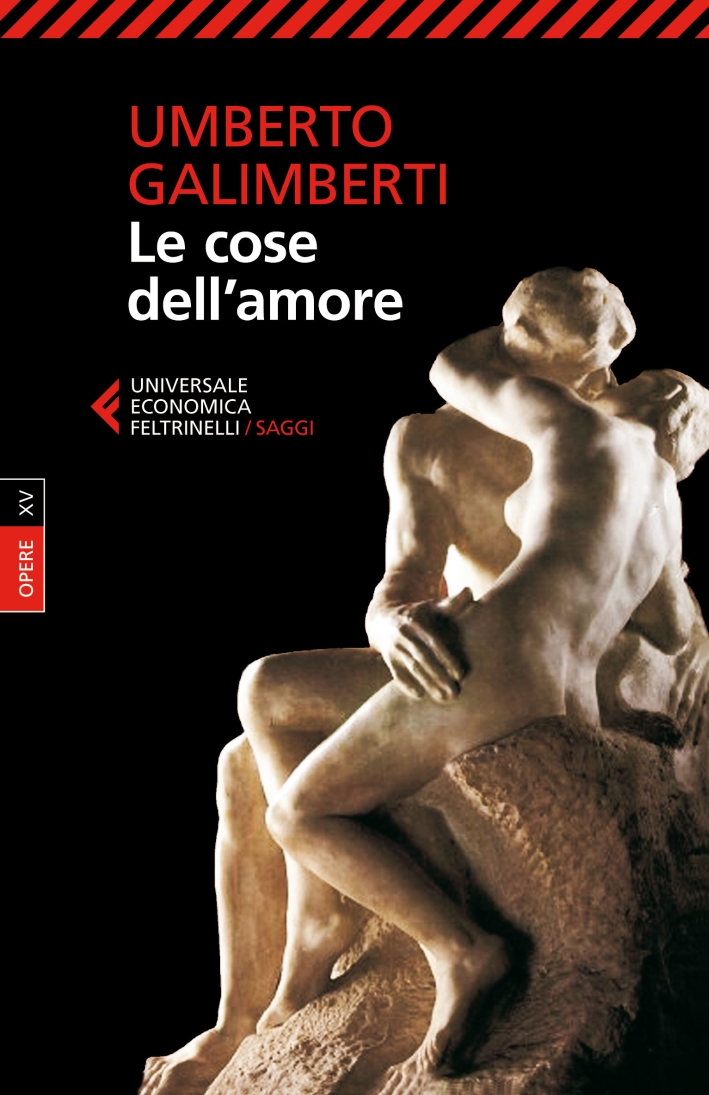 Opere. Vol. 15: Le cose dell'amore Opere. Vol. 15: Le cose dell'amore