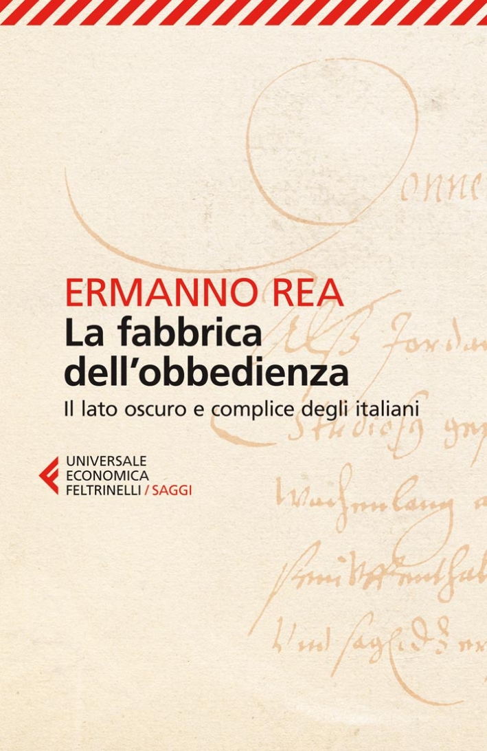 La fabbrica dell'obbedienza. Il lato oscuro e complice degli italiani La fabbrica dell'obbedienza. Il lato oscuro e complice degli italiani
